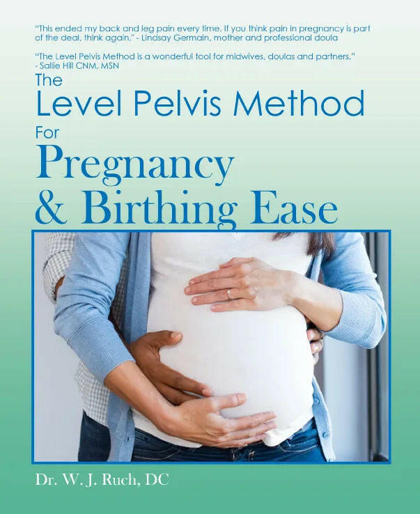 English book cover of "The Level Pelvis Method for Pregnancy & Birthing Ease" by Dr. William Ruch